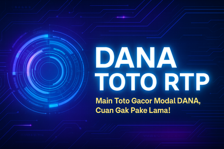 dana toto rtp gacor